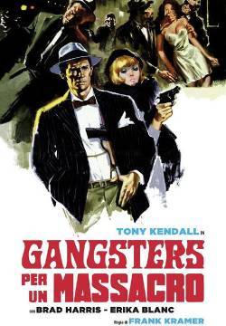 Gangsters per un massacro