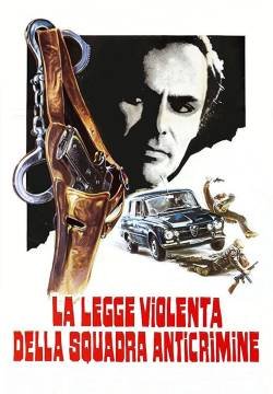 La Legge Violenta Della Squadra Anticrimine