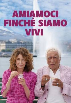 Amiamoci finché siamo vivi