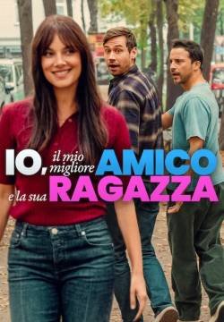 Io, il mio migliore amico e la sua ragazza
