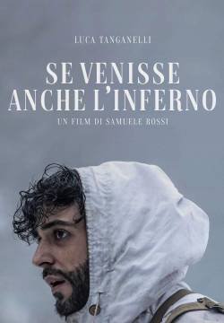 Se venisse anche l’inferno